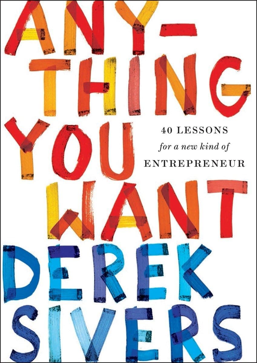 Anything You Want: 40 Lessons for a New Kind of Entrepreneur book cover