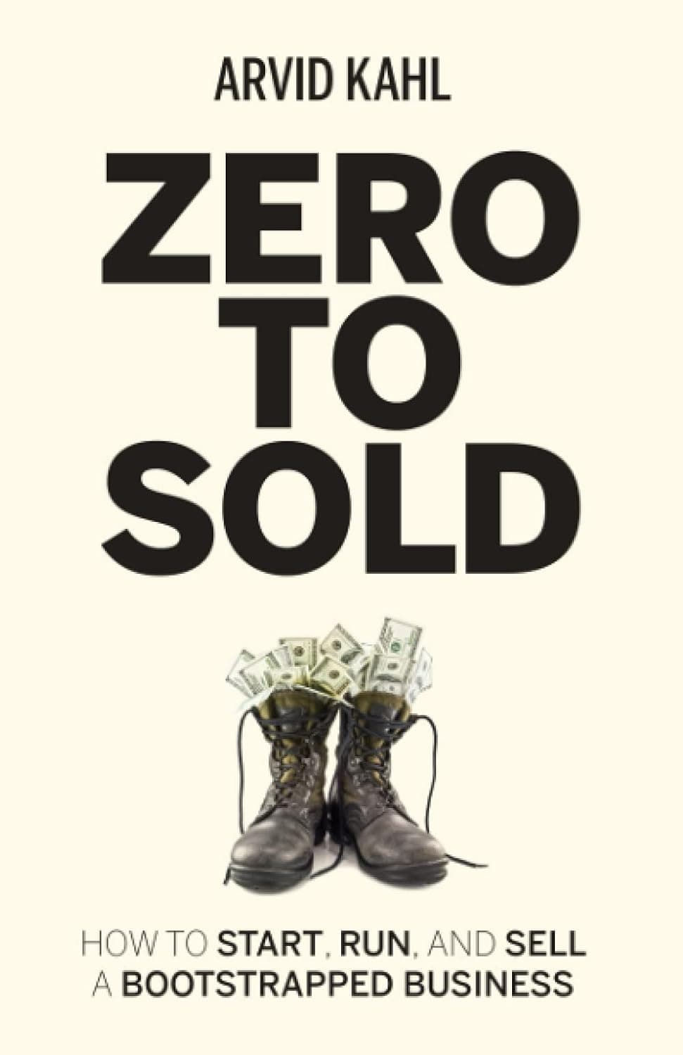 Zero to Sold: How to Start, Run, and Sell a Bootstrapped Business book cover